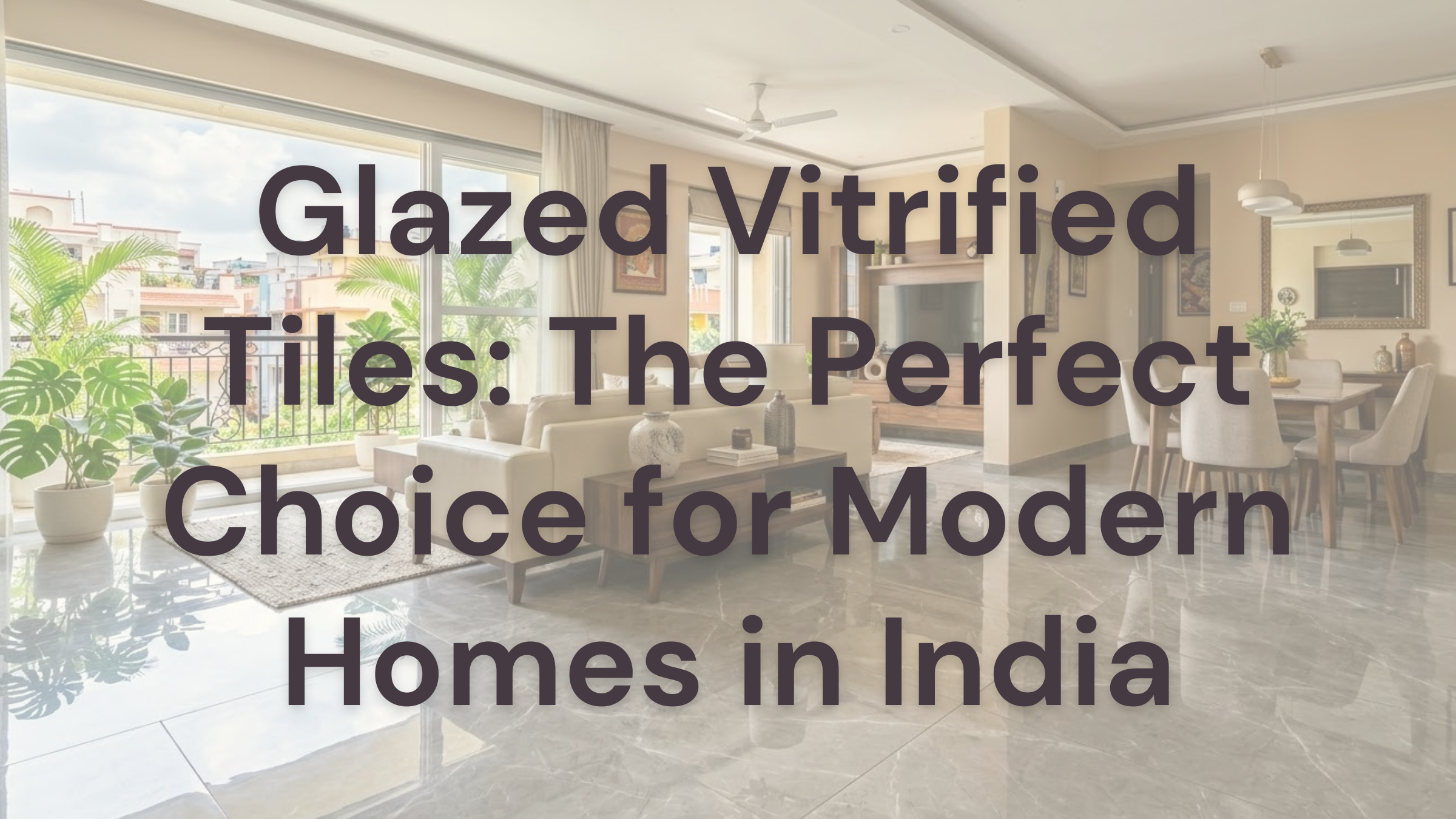glazed vitrified tiles in India